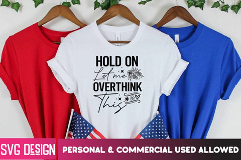 Hold On Let me Overthing This SVG Cut File, Hold On Let me Overthing This SVG Design, Sarcastic svg,Sarcastic SVG Bundle, Funny SVG Cut Files,Sarcastic,Sarcastic Cut Files,Funny SVG bundle, sarcastic quotes svg SVG BlackCatsMedia 