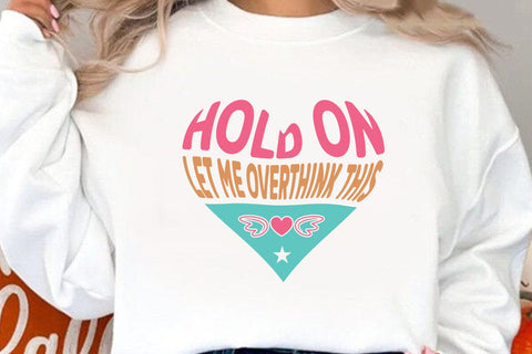 Hold On Let Me Overthink This SVG Angelina750 