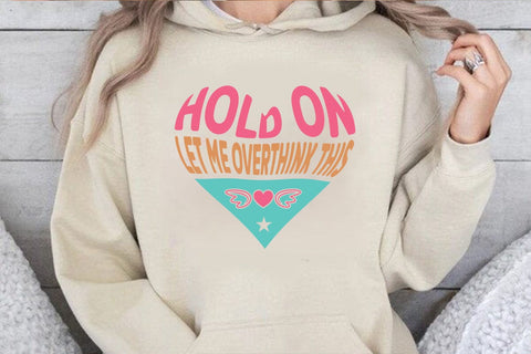 Hold On Let Me Overthink This SVG Angelina750 