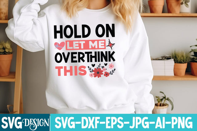 Hold On Let Me Overthink This SVG Design SVG BlackCatsMedia 