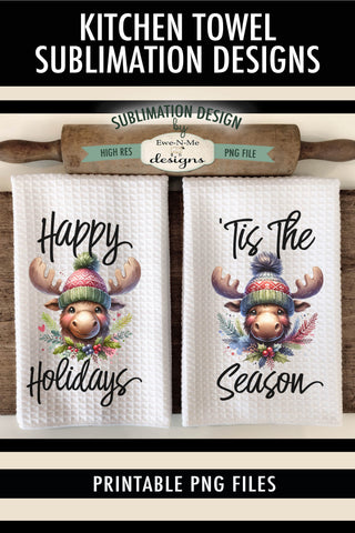 Holiday Moose | Cute Holiday Kitchen Towel Sublimation Design Sublimation Ewe-N-Me Designs 