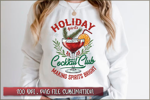 Holiday spirits cocktail club making spirits bright Sublimation Sublimation Shetara Begum 