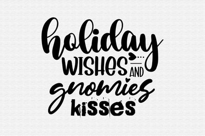 Holiday wishes and gnomies kisses SVG orpitasn 