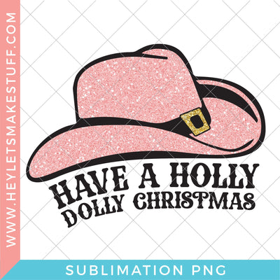 Holly Dolly Christmas - Sublimation Sublimation Hey Let's Make Stuff 