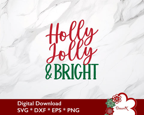 Holly Jolly & Bright SVG - Christmas Cut File SVG DawnKDesigns 