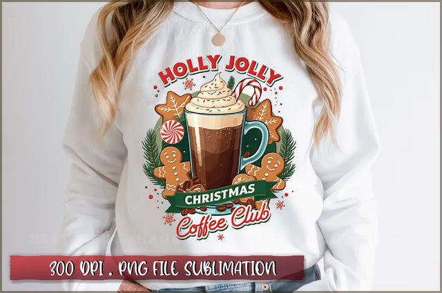 Holly jolly christmas coffee club Sublimation Sublimation Shetara Begum 