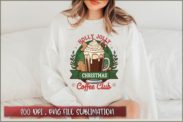 Holly jolly christmas coffee club Sublimation Sublimation Shetara Begum 