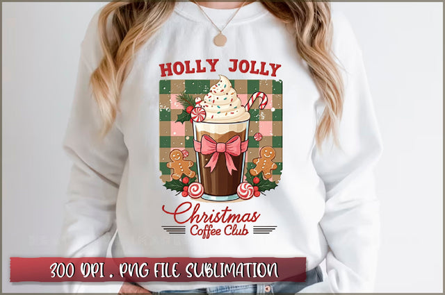 Holly jolly christmas coffee club Sublimation SVG Shetara Begum 