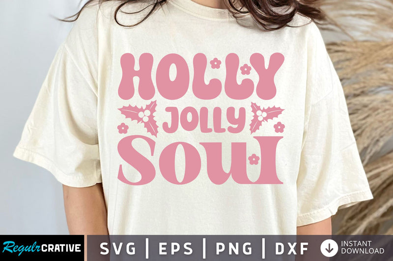 Holly jolly soul SVG Design SVG Regulrcrative 