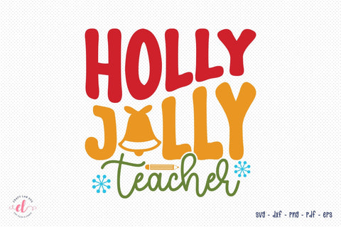 Holly Jolly Teacher, Christmas SVG SVG CraftLabSVG 