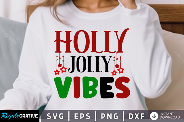Holly jolly vibes SVG Design SVG Regulrcrative 