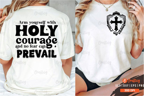 Holy courage Front and Back SVG T shirt Design SVG Designangry 