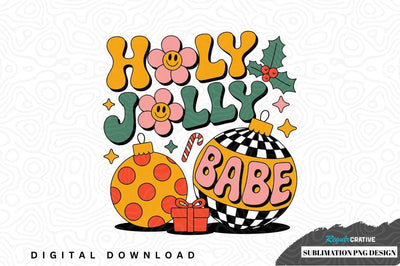 Holy jolly babe sublimation png design Sublimation Regulrcrative 