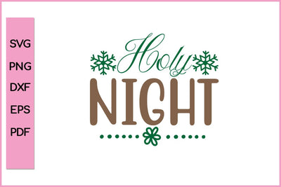 Holy Night Funny Editable Christmas SVG PNG T shirt Design Craft Cut File SVG SVG Print File 