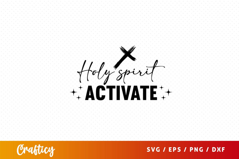 Holy spirit activate Svg Design SVG Designangry 