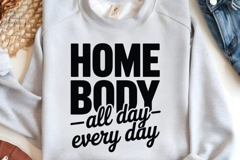 Home Body All Day Every Day SVG Angelina750 