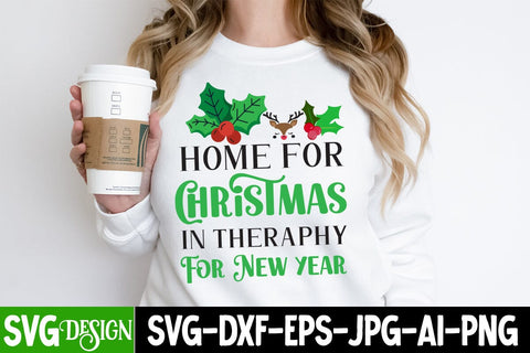 Home For Christmas In theraphy For New Year SVG Cut File, Home For Christmas In theraphy For New Year Sublimation Design SVG BlackCatsMedia 