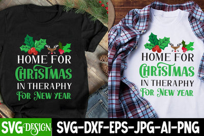 Home For Christmas In theraphy For New Year SVG Cut File, Home For Christmas In theraphy For New Year Sublimation Design SVG BlackCatsMedia 