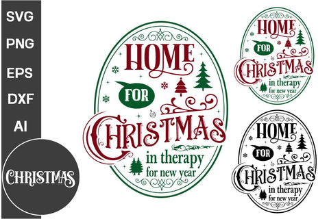 Home For Christmas In Therapy For New Year Round Sign SVG Design, Farmhouse Christmas Round Sign SVG Design, Christmas SVG Design, SVG Cut File, SVGs, Food & Drink, Print & Cut, Quotes and Sayings SVG DesignPlante 503 