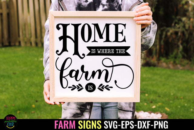 Home Is Where Farm Is SVG I Farmhouse Sign SVG I Farm SVG SVG Happy Printables Club 