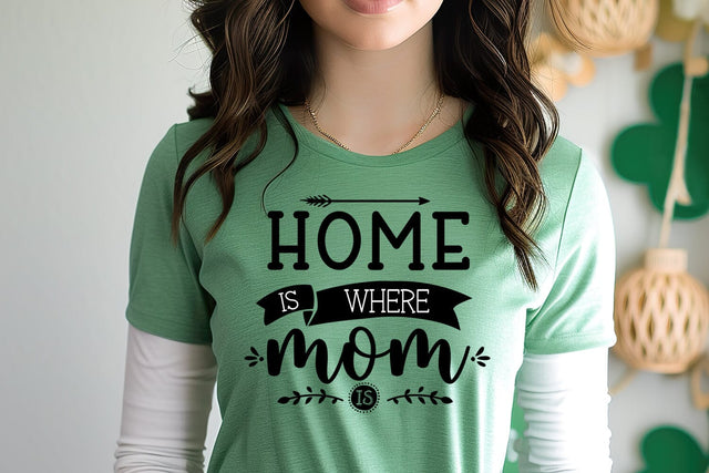 Home Is Where Mom Is I Mothers Day SVG I Mother's Day Card SVG Happy Printables Club 