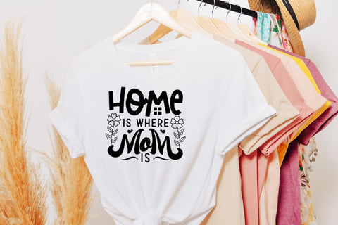 Home is Where Mom is - Mother's Day SVG SVG CraftLabSVG 