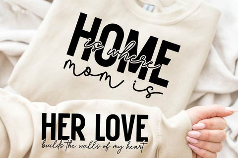 Home Is Where Mom Is Sleeve SVG Design SVG Regulrcrative 