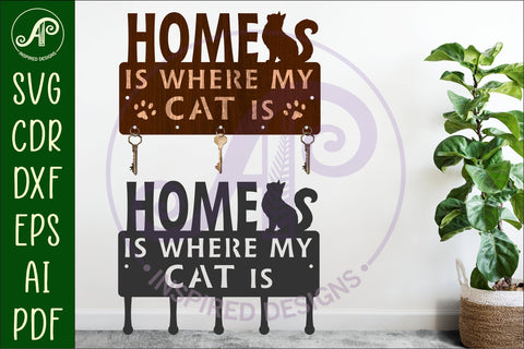 Home Is Where My Cat Is Key holder designs for wood/ metal SVG APInspireddesigns 