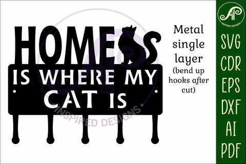 Home Is Where My Cat Is Key holder designs for wood/ metal SVG APInspireddesigns 