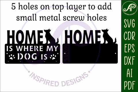 Home Is Where My Dog Is Key holder designs for wood/ metal SVG APInspireddesigns 