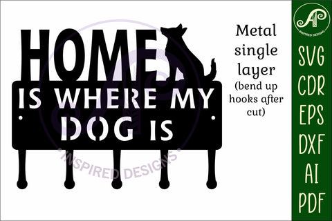 Home Is Where My Dog Is Key holder designs for wood/ metal SVG APInspireddesigns 