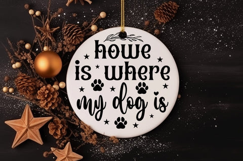 Home is where my dog is SVG Design SVG Designangry 