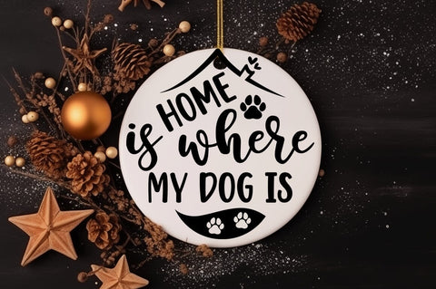 Home is where my dog is SVG Design SVG Designangry 