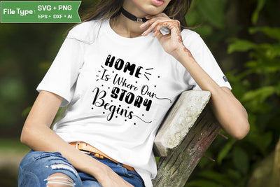 Home Is Where Our Story Begins SVG Design, Family Quotes SVG Design, SVGs,Quotes and Sayings,Food & Drink,On Sale, Print & Cut SVG DesignPlante 503 