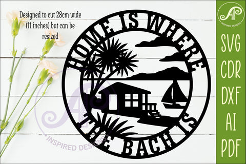 Home Is Where the Bach Is SVG, Kiwi Beach House Laser Cut SVG APInspireddesigns 
