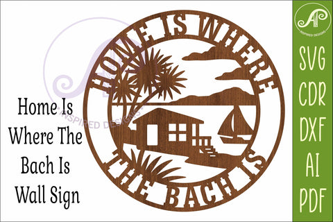 Home Is Where the Bach Is SVG, Kiwi Beach House Laser Cut SVG APInspireddesigns 