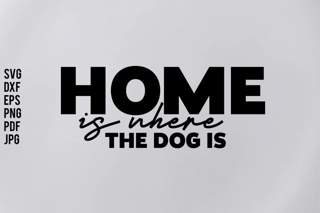 Home Is Where The Dog Is SVG orpitasn 