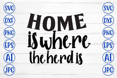 Home Is Where The Herd Is SVG Cut File SVG Syaman 