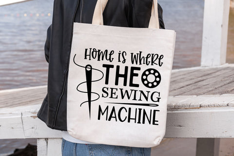 Home is where the sewing machine is SVG design SVG Regulrcrative 
