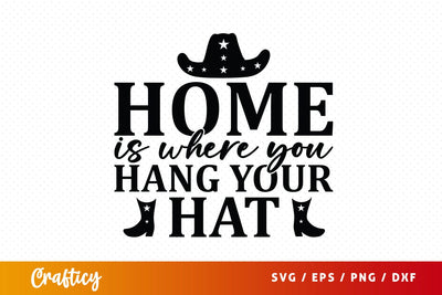 Home is where you hang your hat SVG Design SVG Designangry 
