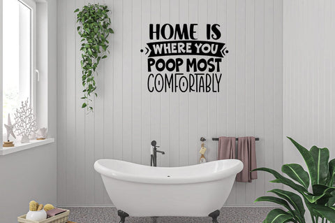 Home is where you poop most comfortably SVG Design SVG Designangry 