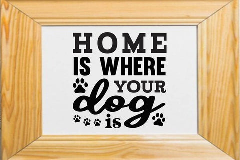 Home is where your dog is; SVG Angelina750 