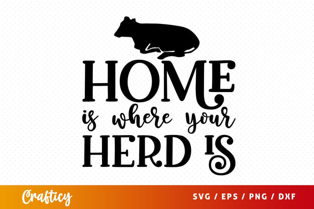 Home is where your herd is SVG Design SVG Designangry 
