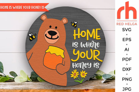 Home Is Where Your Honey Is SVG, Bear with a Pot of Honey SVG RedHelgaArt 