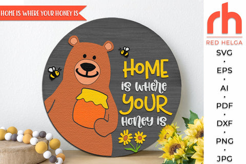 Home Is Where Your Honey Is SVG, Bear with a Pot of Honey SVG RedHelgaArt 