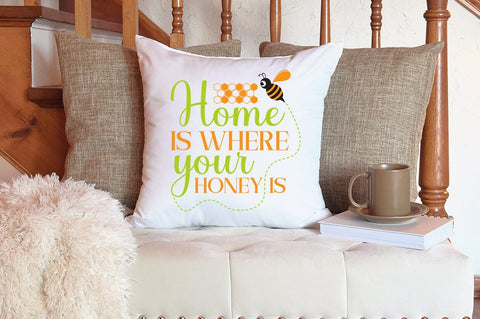 Home Is Where Your Honey Is SVG Design SVG Designangry 