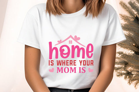 Home is where your mom is SVG Design SVG Designangry 