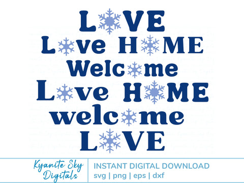 Home Love Welcome SVG bundle words with winter snowflakes SVG Kyanite Sky Digitals 