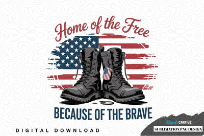 Home of the free because of the brave sublimation png design Sublimation Regulrcrative 