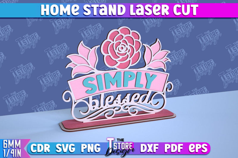 Home Stand Laser Cut | Table Sign Design | Decorative Stand | Kind Inscriptions | CNC File SVG The T Store Design 